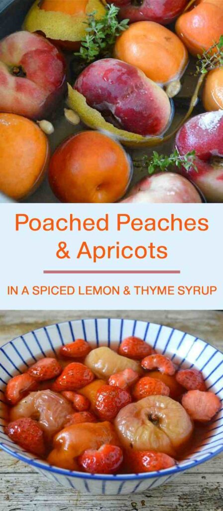 Poached Peaches & Apricots in a Spiced Lemon & Thyme Syrup.