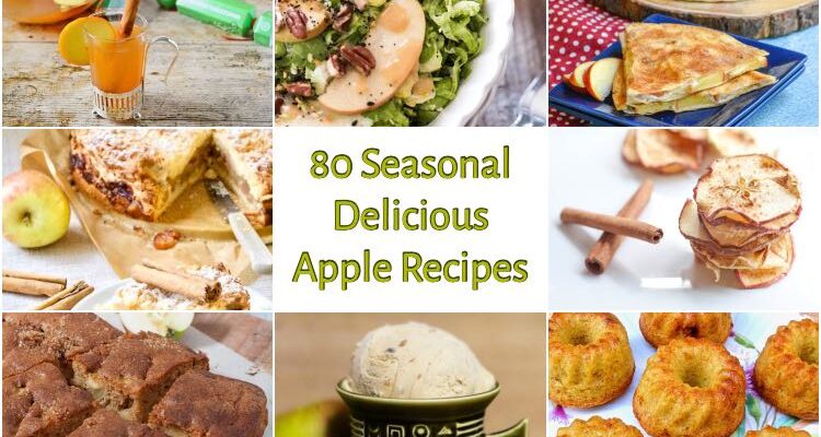 80 Seasonal and Delicious Apple Recipes to Make This Autumn