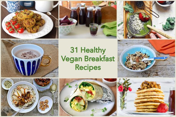 31 Healthy Vegan Breakfast Recipes.