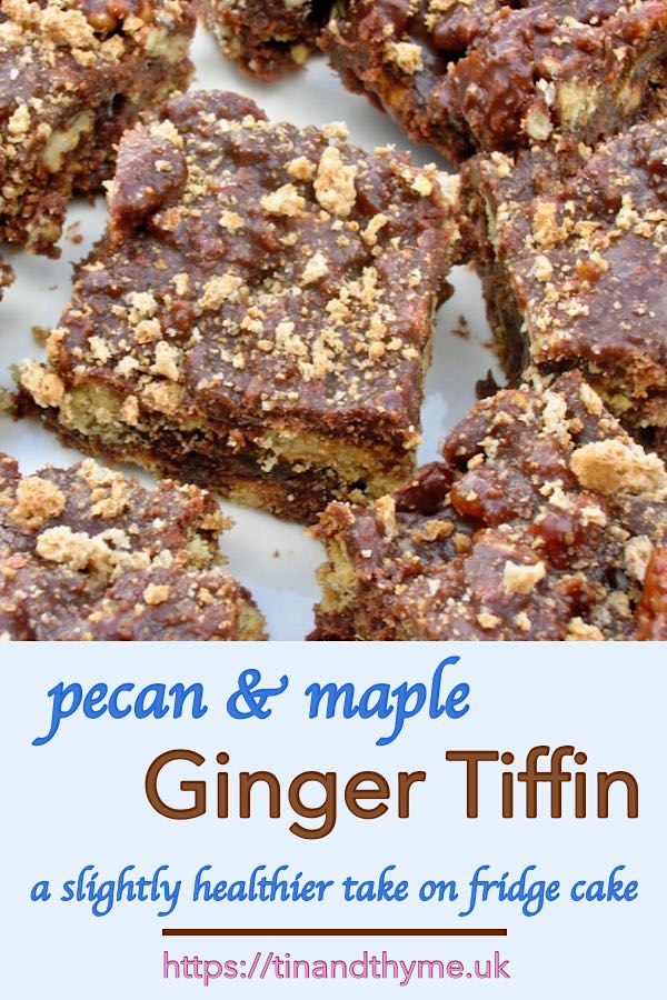 Squares of pecan and maple ginger tiffin. Text box reads "pecan & maple ginger tiffin: a slightly healthier take on chocolate fridge cake.