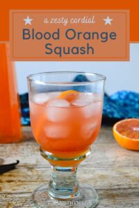 Blood Orange Squash: A Deliciously Zesty Cordial | Tin and Thyme