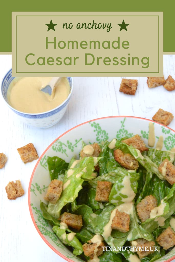 Homemade Caesar Dressing: Without Anchovies | Tin and Thyme